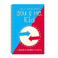 Just Between You & Me, A Back & Forth Planner Between Grown-Up, An Interactive Paperback for Parents and Children - A Meaning...