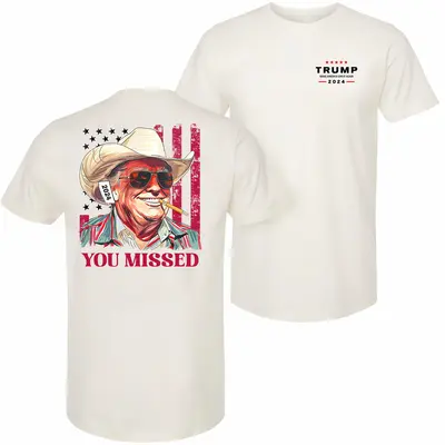 Western Trump Cowboy You Missed Flag Back T-shirt - 2 Side - Extensive Size Options - Multiple Colorways - Iconic Styles - Cr...