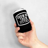 Show Me Them Titties Beer Can Sleeve - High-Quality Party Drinkware for 12 oz. & 16 oz. Cans, 16 oz. Bottles, Indoor & Beach ...