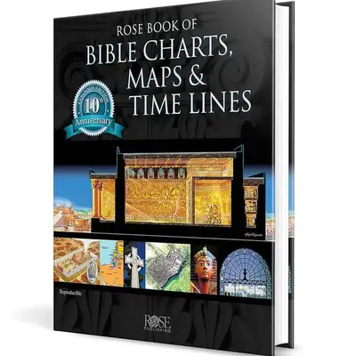 Rose Book of Bible Charts, Maps, and Time Lines