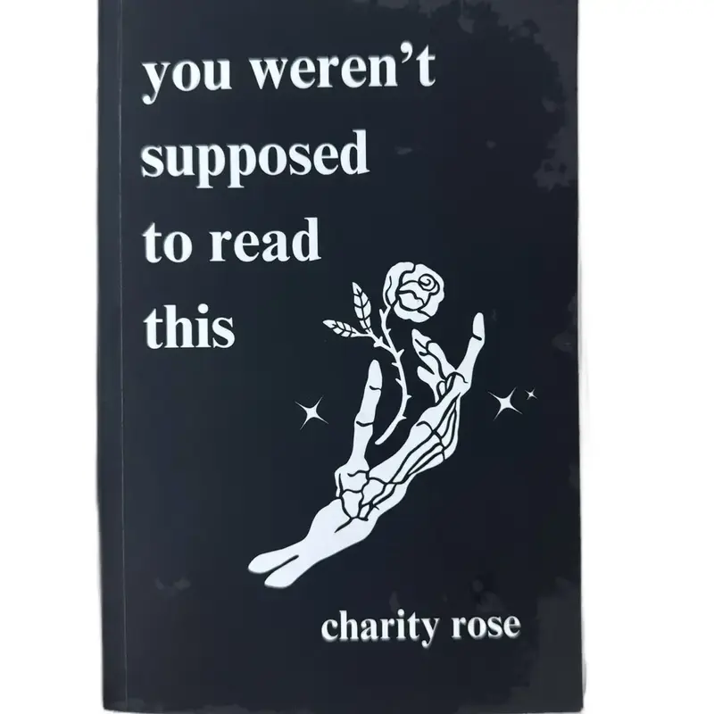 “you weren’t supposed to read this” is a poetry book that discusses various topics like trauma, anxiety, depression, re...