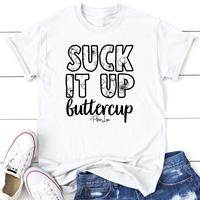 Suck It Up Buttercup Apparel, Proudly Printed In The USA, Tee / Tank / V Neck Gray / White / Blue / Hot Pink, #sassy #cute #b...