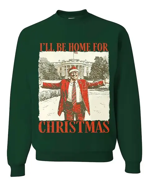 Trump I'll Be Home for Christmas Sweatshirt, Humorous Trump Won  Christmas T shirt, Hoodie, 47th President  Santa Trump Repub...