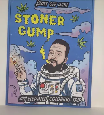 Blast Off With Stoner Gump - An Elevated Coloring Trip