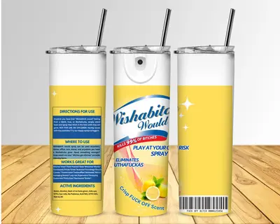 Wishabitch Would 20 oz Tumbler