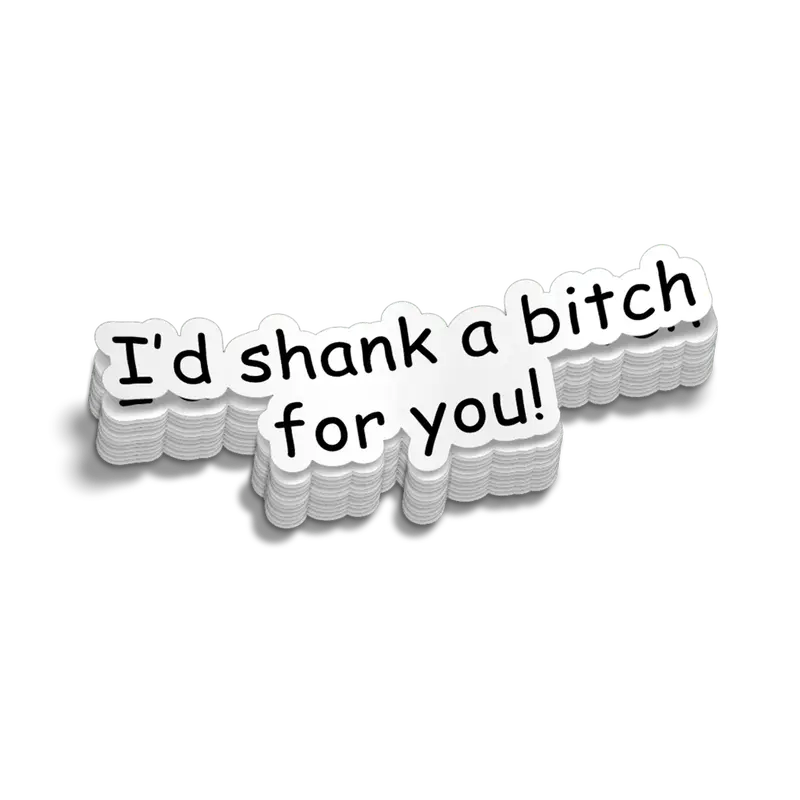 Shank A Bitch 6 Inch Decal