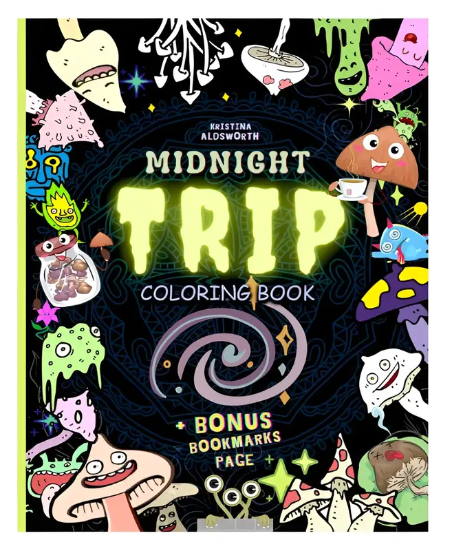 Midnight Trip Coloring Book + Bonus Bookmarks Page Trippy art Hippie Mindful Coloring Book Stoners Gift!! Activity book