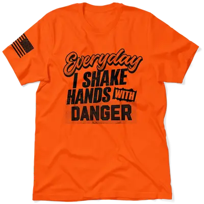 Shake Hands With Danger - Safety Orange T-Shirt
