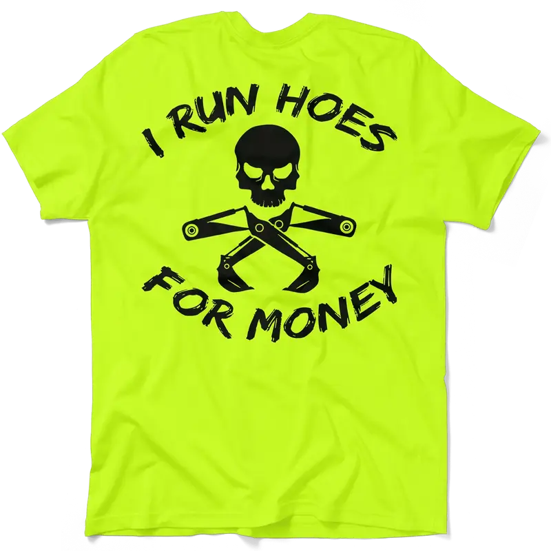 I Run Hoes - Safety Yellow T-Shirt