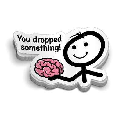 You Dropped Something -  Hard Hat Decal