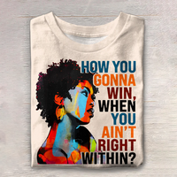 How You Gonna Win When You Ain'T Right Within Printed Round Neck Short Sleeve T-Shirt