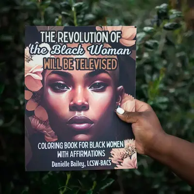 The Revolution of the Black Woman will be Televised Coloring Book Soft Cover