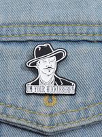 I'm Your Huckleberry Slogan Enamel Pin, Creative Alloy Badge for Backpack & Jeans & Hat, Fashion Accessories for Men & Women