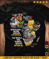 Africa Has Never Need The World - The World Has Always Need Africa Unisex Shirt, Black Men, Black History, BLM