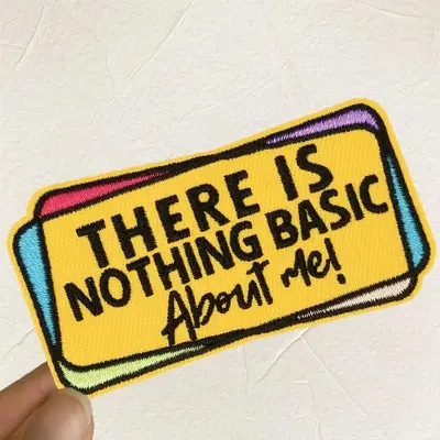There Is Nothing Basic About Me Embroidered Patch, 1 Count Iron on Sew on Patches for Clothes, Jacket, Hat, DIY Gift Statemen...