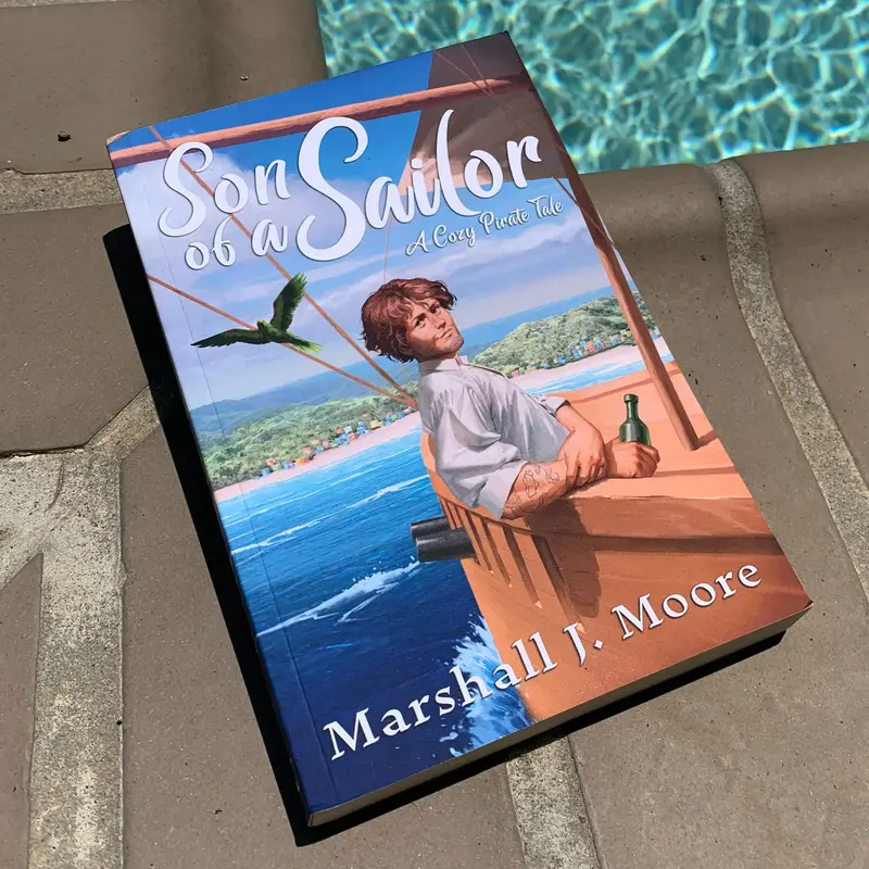 Son of a Sailor: A Cozy Pirate Tale Signed Paperback Fantasy Book by Marshall J. Moore