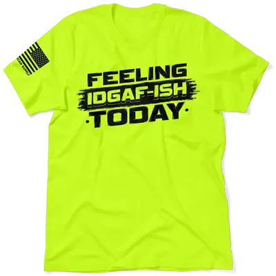 IDGAF - ISH - Safety Yellow T-Shirt