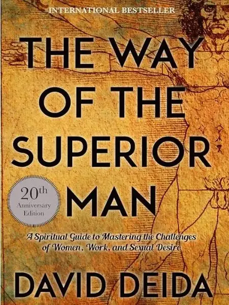 The Way of the Superior Man: A Spiritual Guide to Mastering the Challenges of Women, Work, and Sexual Desire (20th Anniversar...