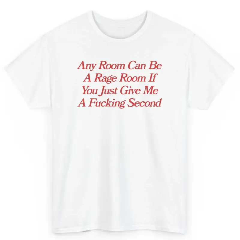 Any Room Can Be A Rage Room, Mental illness, funny shirt, graphic tee, fashion tik tok, cotton, menswear, graphic tshirt, men...