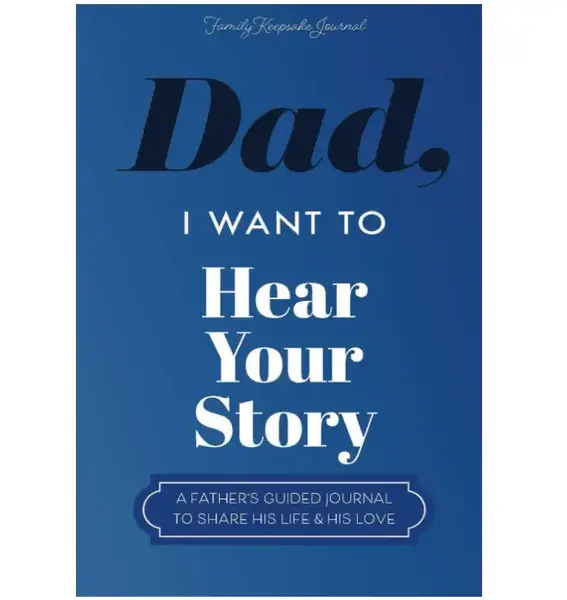 Dad, I Want to Hear Your Story: A Father’s Guided Journal To Share His Life & His Love (Hear Your Story Books) Paperback �...