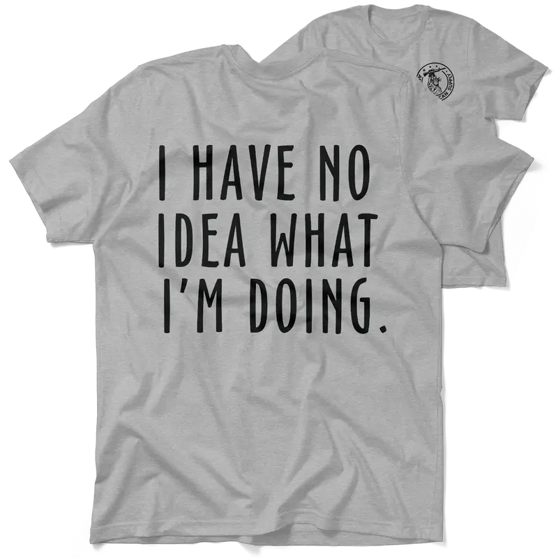 No Idea What I'm Doing - Heather Gray Hi-Vis T-Shirt