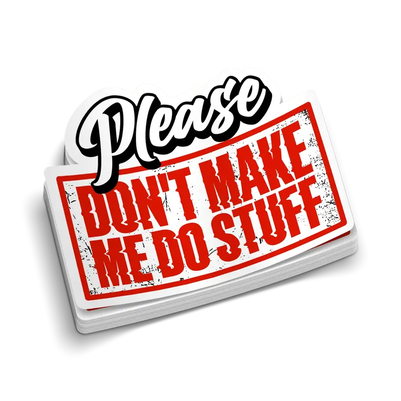 Make Me Do Stuff - Hard Hat Decal