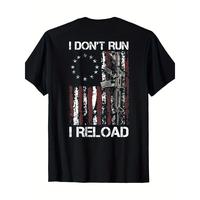 100% Cotton American Flag Patriots T-Shirt - 'I Don't Run I Reload Gun' Design, Short Sleeve, Round Neck, Machine Washable