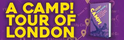 A Camp! tour of London with Paul Baker: Glitz and grunge from Mayfair to Soho