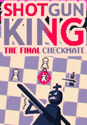 Shotgun King: The Final Checkmate | Steam