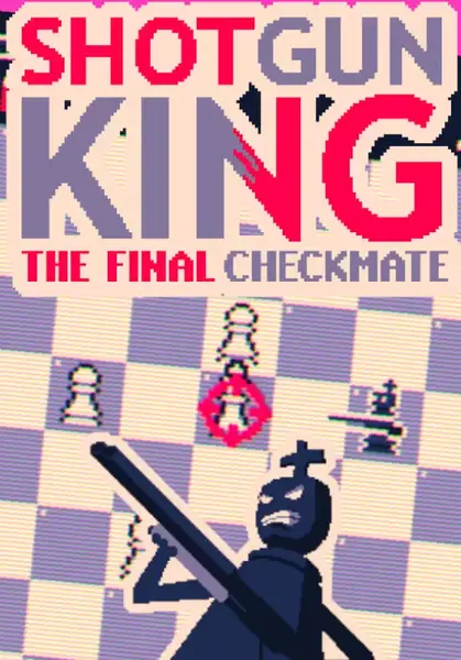 Shotgun King: The Final Checkmate | Steam