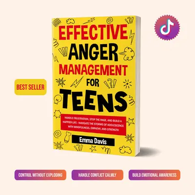 Emma Davis - Effective Anger Management for Teens: Navigate Adolescence with Mindfulness and Resilience, Soft Cover Edition B...