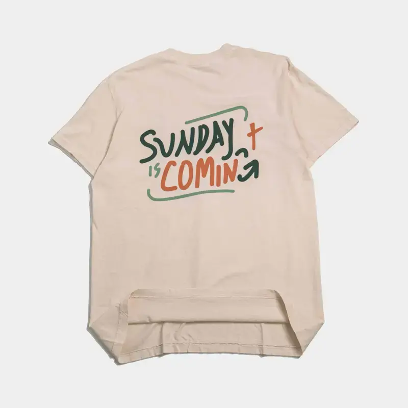Sunday is Coming Tee