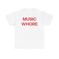 Music whore T-shirt graphic tee Streetwear