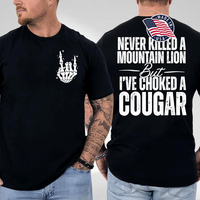 Never Kil.led A Mountain Lion But I've Choked A Cougar funny 2 sides Shirt, Comfort Cotton Top shirt Full Color Full Size for...