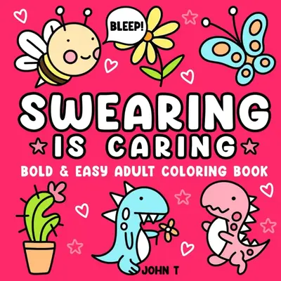 Mother’s Day Gift: - Swear Word Coloring Book for Adults: Bold and Easy Designs for Stress Relief and Relaxation, Fun Anti-...