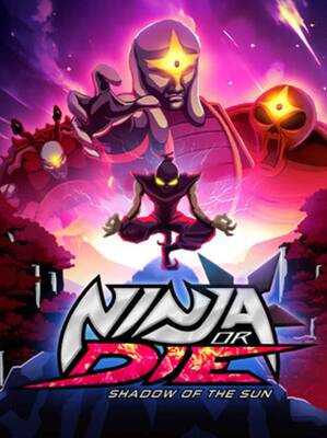 Ninja or Die: Shadow of the Sun ROW | Steam