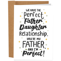 You're My Father But I'm Perfect Funny Father's Day Card