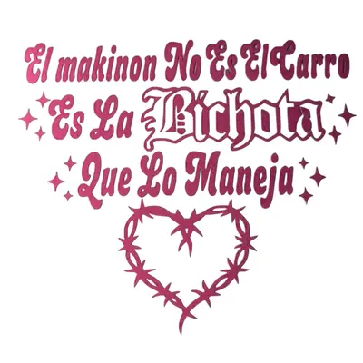 El Makinon Bichota Car Stickers - High Quality Material for Long-Lasting Durability