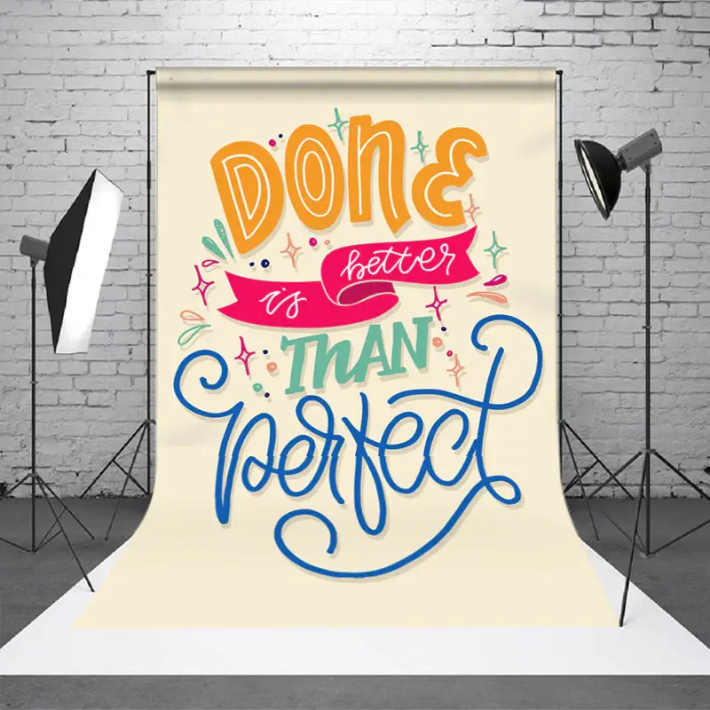 Colorful Done Is Btter Than Perfect Slogan Backdrop