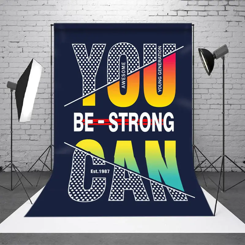 You Can Be Strong Positive Slogan Party Backdrop