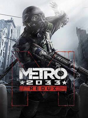 Metro 2033 Redux | Steam
