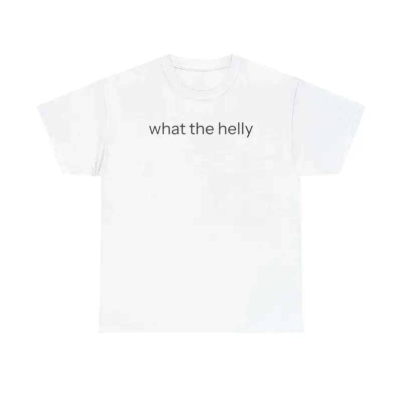 What The Helly T-shirt graphic tee Streetwear