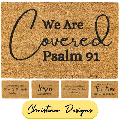 Christian Doormat, We Are Covered, Psalms 91, He Is Risen, Covered By The Blood, Religious Doormat, As For Me And My House We...