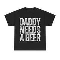 Daddy Needs A Beer T-Shirt, Funny Men's Drinking Graphic Tee, Casual Menswear Top Streetwear, Perfect for Father's Day and Be...