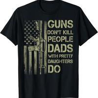 [Cotton graphic tees]men gifts Casual shortsleeve tops Guns Don't Kill People Dads With Pretty Daughters Humor Dad T-Shirt Tr...