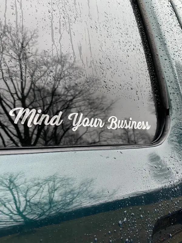 Mind Your Business Decal, (20 colors) 2-Pack Options -  Custom Decal Bumper Sticker Window Graphic Car Truck SUV DIY