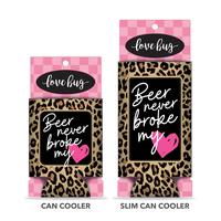 Beer Never Broke My Heart Can Cooler