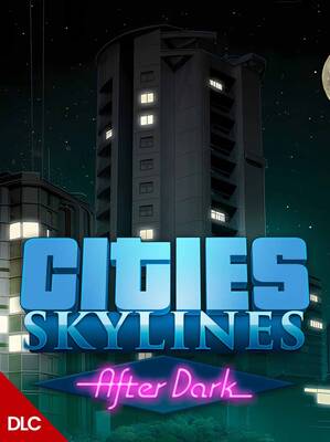 Cities: Skylines After Dark | Steam