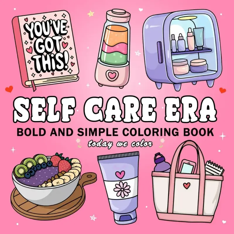 Color By Beauty Self Care Era Bold And Simple Coloring Book - Cozy Paperback for Relaxation and Self Love Designs