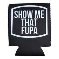 Show Me That Fupa Beer Sleeve Coolie Drinkware Tumbler Mug Bottles Portable Washable Beverage funny mens gifts Stylish Cold-H...